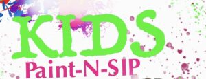 (2)Kids Paint N Sip @ CH 2